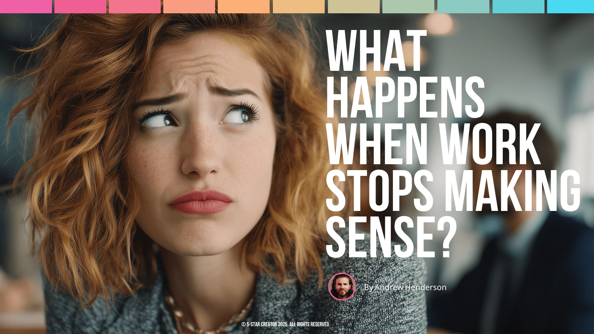 What Happens When Work Stops Making Sense?